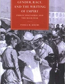 کتاب Gender, Race and Writing of Empire: Public Discourse and the Boer War (Cambridge Studies in Nineteenth-Century Literat