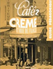 کتاب Cafe Creme: Guide Pedagogique 2