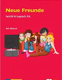 کتاب زبان آلمانی Neue Freunde: Buch mit Audio-CD A2. Buch mit Audio-CD leicht & logisch